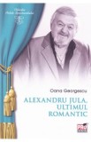 Alexandru Jula, ultimul romantic - Oana Georgescu, 2021