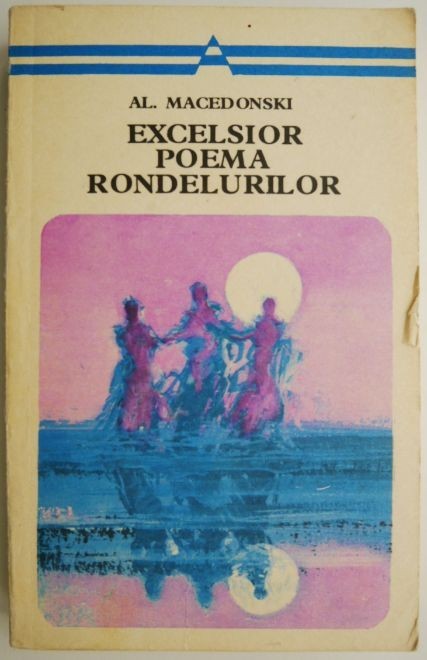 Excelsior. Poema rondelurilor &ndash; Al. Macedonski