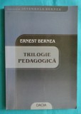 Ernest Bernea &ndash; Trilogie pedagogica ( cultura educatie si invatamant )