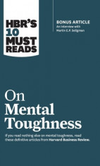 HBR&amp;#039;s 10 Must Reads on Mental Toughness (with Bonus Interview &amp;quot;&amp;quot;Post-Traumatic Growth and Building Resilience&amp;quot;&amp;quot; with Martin Seligman) foto