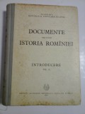 Cumpara ieftin DOCUMENTE PRIVIND ISTORIA ROMINIEI - Introducere 2 - ACADEMIA RPR