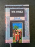 PETRE ISPIRESCU - LEGENDELE SAU BASMELE ROMANILOR