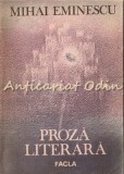 Proza Literara Mihai Eminescu, Editura Facla, 1987, 365 pagini, Roman, Beletristica