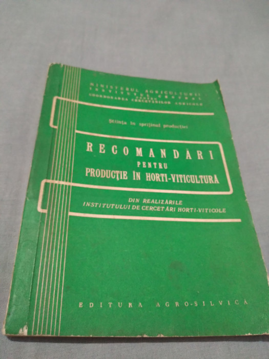 RECOMANDARI PENTRU PRODUCTIE IN HORTI-VITICULTURA1 1961