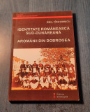 Identitate romaneasca sud dunareana aromanii din Dobrogea Emil Tircomnicu
