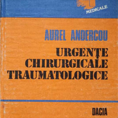 URGENTE CHIRURGICALE TRAUMATOLOGICE-AUREL ANDERCOU