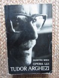 Opera lui Tudor Arghezi - Dumitru Micu