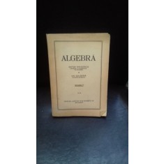 ALGEBRA - OCTAV ONICESCU, GH. GALBURA VOL.1