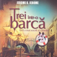 Trei intr-o barca - Jerome K. Jerome