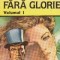 Putere fara Glorie, Volumul I