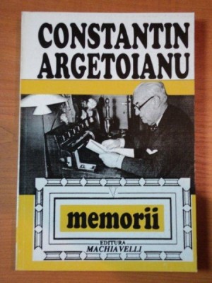 CONSTANTIN ARGETOIANU, MEMORII VOL.V, PARTEA A V A, BUC. 1995 * PREZINTA DEFECT LA BLOCUL DE FILE foto