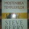 Steve Berry - Mostenirea templierilor
