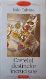 CASTELUL DESTINELOR INCRUCISATE-ITALO CALVINO-273863
