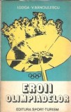 Eroii olimpiadelor - Ilie Goga, Victor Banciulescu
