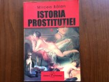 istoria prostitutiei mircea balan EDITURA EUROSTAMPA Timisoara 2003 VOL. I 334 PAGINI