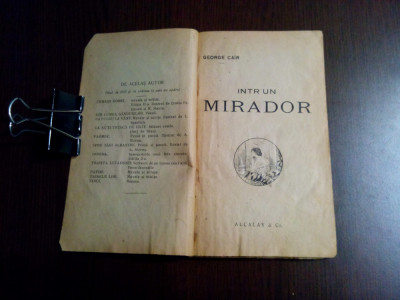 GEORGE CAIR (autograf) - INTR`UN MIRADOR - 1922, 196 p. foto