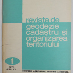 REVISTA DE GEODEZIE, CADASTRU SI ORGANIZAREA TERITORIULUI , ANUL XV , NR.1 , 1971