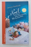 NOEL UND DER GEHEIMNISVOLLE WUNSCHZETTEL ( NOEL SI MISTERIOASA LISTA DE DORINTE ) von JANINA KASTEVIK , 2023