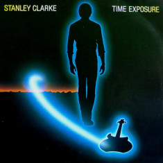 Vinil Stanley Clarke ‎– Time Exposure (VG+)
