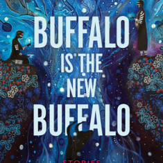 Buffalo Is the New Buffalo