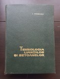 Tehnologia lianților și betoanelor - Ion Teoreanu