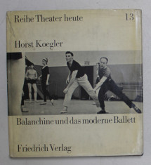 BALANCHINE UND DAS MODERNE BALLETT von HORST KOEGLER , 1964 foto