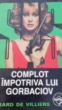 COMPLOT IMPOTRIVA LUI GORBACIOV GERARD DE VILLIERS SAS