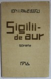 SIGILII DE AUR , SONETE de ION I. PAVELESCU , 1916