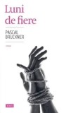 Luni de fiere/Pascal Bruckner