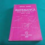 MATEMATICĂ MANUAL PENTRU CLASA A IX-A /PROFIL M1, M2/MIRCEA GANGA/2003* 3