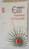 PENDULUL LUI FOUCAULT de UMBERTO ECO , 2013 *MINIMA UZURA