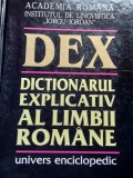 DICTIONARUL EXPLICATIV AL LIMBII ROMANE ( DEX ) , EDITIA A II-A , ACADEMIA ROMANA , 1998 *