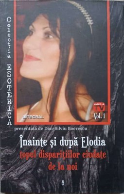 INAINTE SI DUPA ELODIA. TOPUL DISPARITIILOR CIUDATE DE LA NOI-DAN-SILVIU BOERESCU-236816 foto