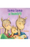 Cumpara ieftin Lama Lama si bunicii - Anna Dewdney
