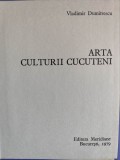 Arta culturii Cucuteni- Vladimir Dumitrescu- Editura Meridiane 1979