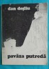Dan Desliu &ndash; Pavaza putreda ( prima editie )( coperta de Florin Puca )