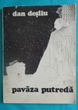 Dan Desliu &ndash; Pavaza putreda ( prima editie )( coperta de Florin Puca )