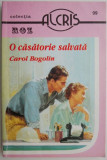 O casatorie salvata &ndash; Carol Bogolin