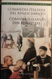 Comedia italiana din renastere, vol. II, (colectia Biblioteca italiana)