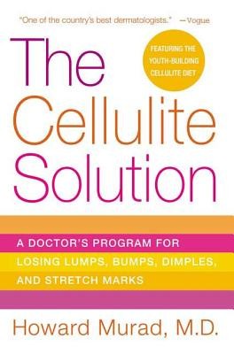 The Cellulite Solution: A Doctor&amp;#039;s Program for Losing Lumps, Bumps, Dimples, and Stretch Marks foto