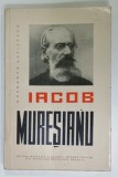 IACOB MURESIANU ( VIATA SI OPERA ) de GHEORGHE MERISESCU , 1966