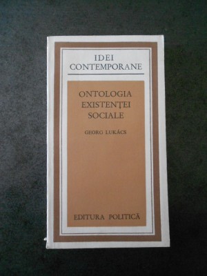 GEORG LUKACS - ONTOLOGIA EXISTENTEI SOCIALE foto