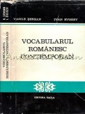 Vocabularul Rom&acirc;nesc Contemporan - Vasile Șerban, Ivan Evseev, Editura Facla, 1978, 299 pagini, Rom&acirc;nă, Coperta Cartonată