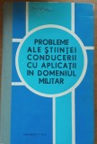 PROBLEME ALE STIINTEI CONDUCERII CU APLICATII IN DOMENIUL MILITAR - CONST. ISPAS