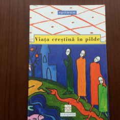 viata crestina in pilde AL. LASCAROV MOLDOVANU carte EDITURA COMPANIA 2001