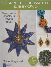 Shaped Beadwork &amp;amp; Beyond: Dimensional Jewelry in Peyote Stitch foto