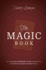 The Magic Book: The Complete Beginners Guide to Anytime, Anywhere Close-Up Magic