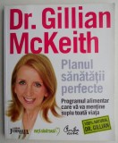 Planul sanatatii perfecte - Gillian McKeith