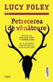 Petrecerea de v&acirc;nătoare - Lucy Foley, Trei