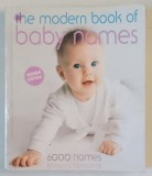 THE MODERN BOOK OF BABY NAMES , 6.000 NAMES BRITAIN &#039;S FAVOURITE , by HILARY SPENCE , 2001 , PREZINTA URME DE UZURA SI DE INDOIRE